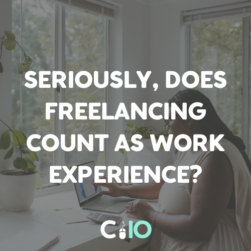 Seriously, Does Freelancing Count as Work Experience?